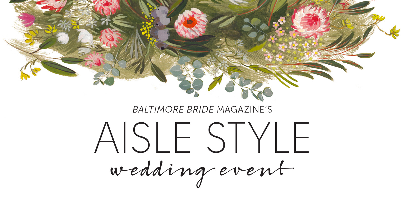 Come See Us at Baltimore Bride Aisle Style Wedding Event. Desktop Image