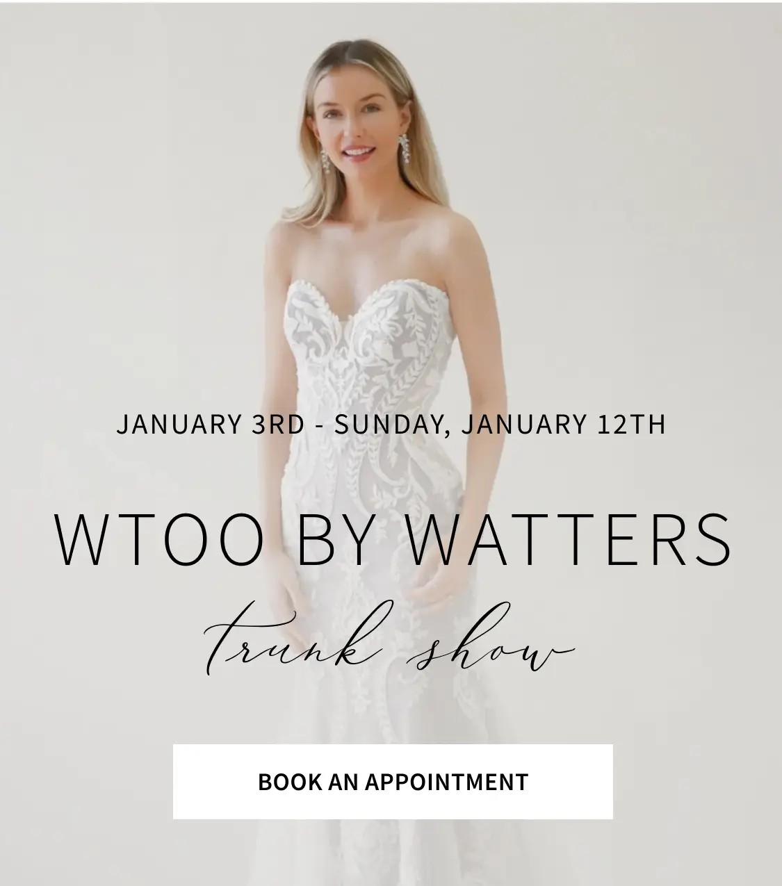 WTOO By Watters Trunk Show at Betsy Robinsons Bridal Mobile